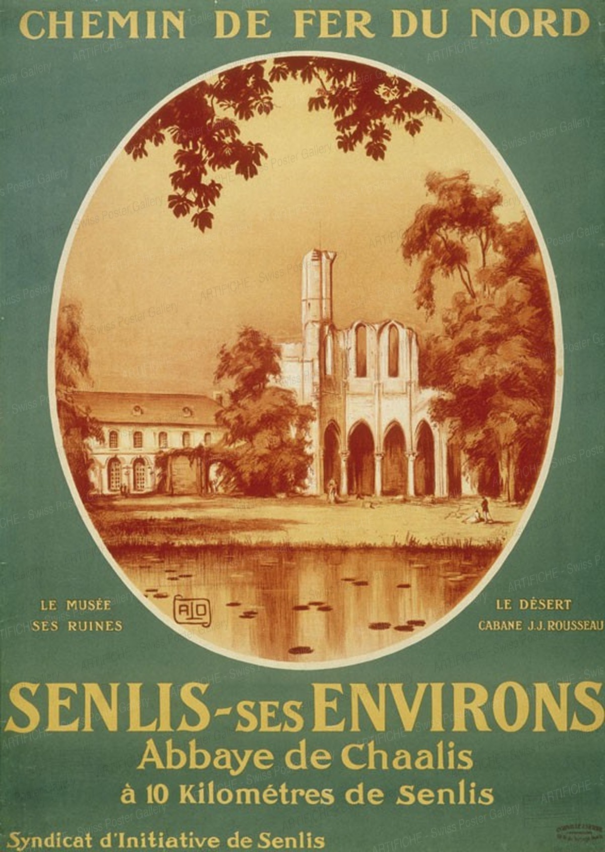 Chemin de Fer du Nord – Senlis – ses environs – Abbaye de Chaalis – le musée – ses ruines – le désert – cabane J.J. Rousseau, Alo